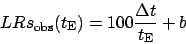 \begin{displaymath}
LRs_{\rm obs}(t_{\rm E})= 100 \frac{\Delta t}{t_{\rm E}} + b
\end{displaymath}