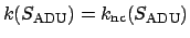 $ k(S_{\rm ADU}) = k_{\rm nc}(S_{\rm ADU})$