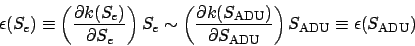 \begin{displaymath}
\epsilon (S_e)
\equiv
\left(\frac{\partial k(S_{e})}{\par...
...S_{\rm ADU}}\right)S_{\rm ADU}
\equiv
\epsilon (S_{\rm ADU})
\end{displaymath}