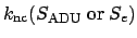 $\displaystyle k_{\rm nc}(S_{\rm ADU}\;{\rm or}\;S_e)$