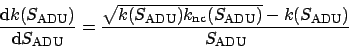 \begin{displaymath}
\frac{{\rm d}k(S_{\rm ADU})}{{\rm d}S_{\rm ADU}}
=
\frac{...
...\rm ADU})k_{\rm nc}(S_{\rm ADU})}-k(S_{\rm ADU})}{S_{\rm ADU}}
\end{displaymath}