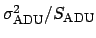 $\sigma_{\rm ADU}^2/S_{\rm ADU}$