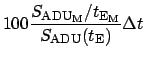 $\displaystyle 100 \frac{S_{\rm ADU_M}/t_{\rm E_M}}{S_{\rm ADU}(t_{\rm E})}\Delta t$